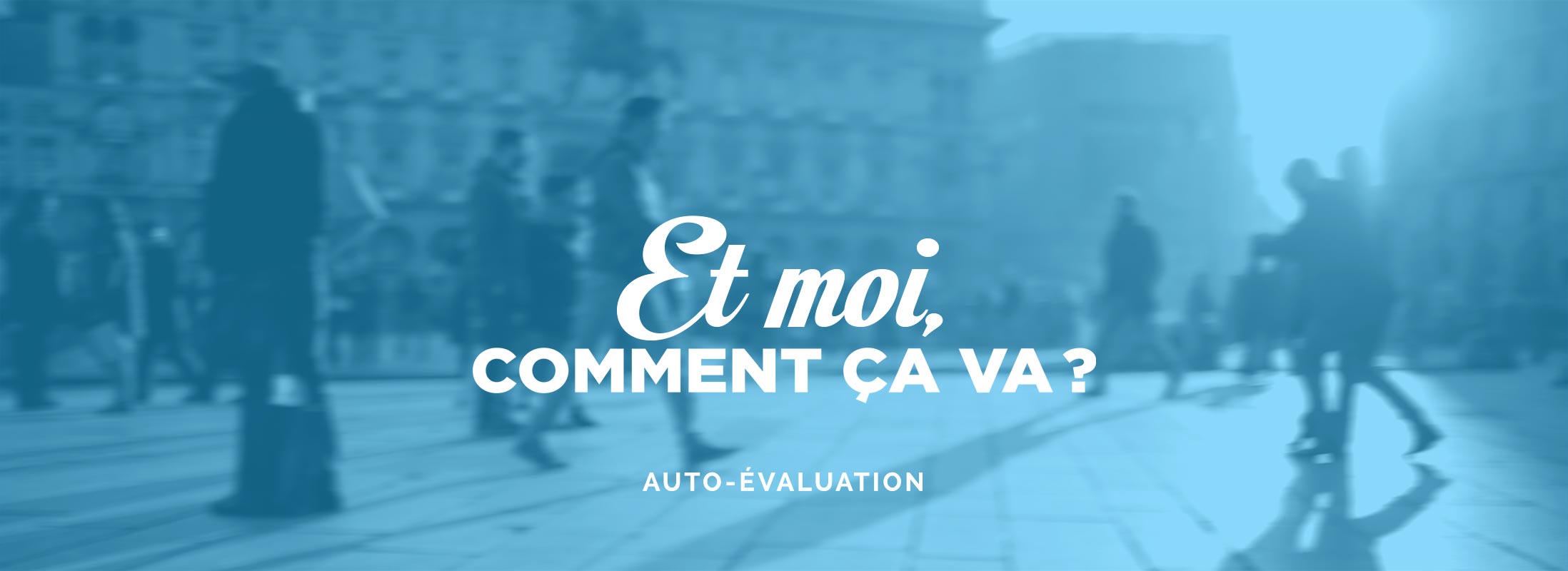 Et moi, comment ça va? Aut-Évaluation